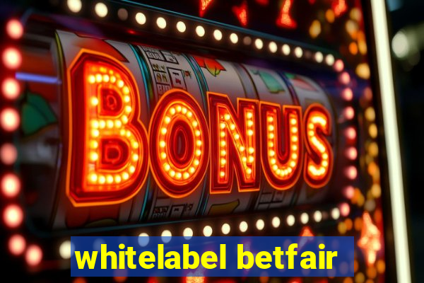 whitelabel betfair